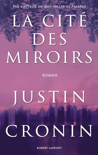Le nouveau roman de Justin Cronin enfin disponible!